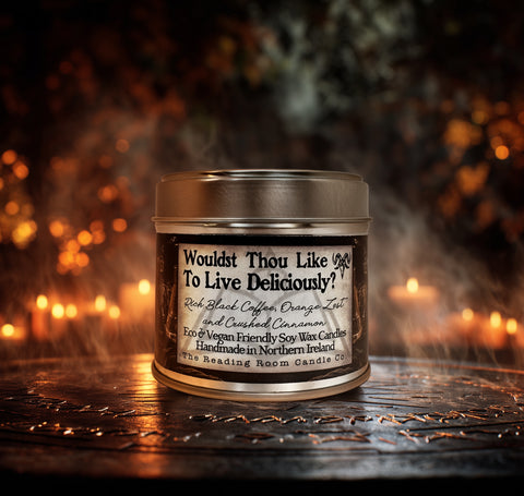 Would Thou Like to Live Deliciously? Candle | Limited Edition Soy Wax | Rich Black Coffee, Orange Zest and Crushed Cinnamon