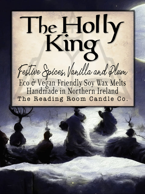 The Holly King- Pure Soy Wax Melts- Limited Edition-Festive Spices, Vanilla and Plum