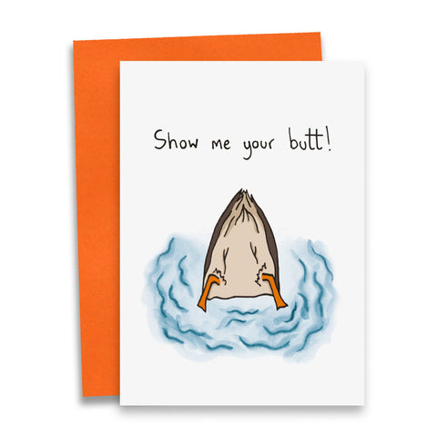 'Show Me Your Butt'- Debmon Designs Greetings Card