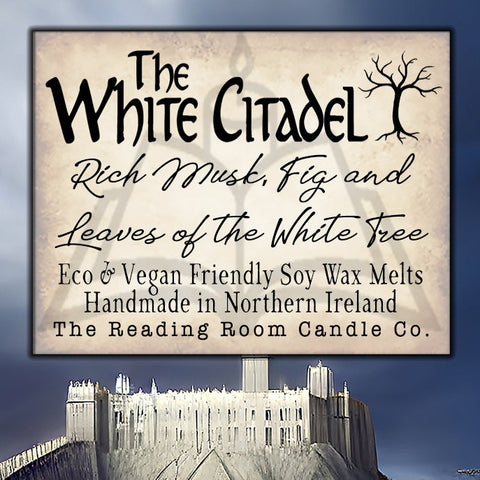 The White Citadel - Pure Soy Wax Melts-Rich Musk, Figs and the Leaves of the White Tree